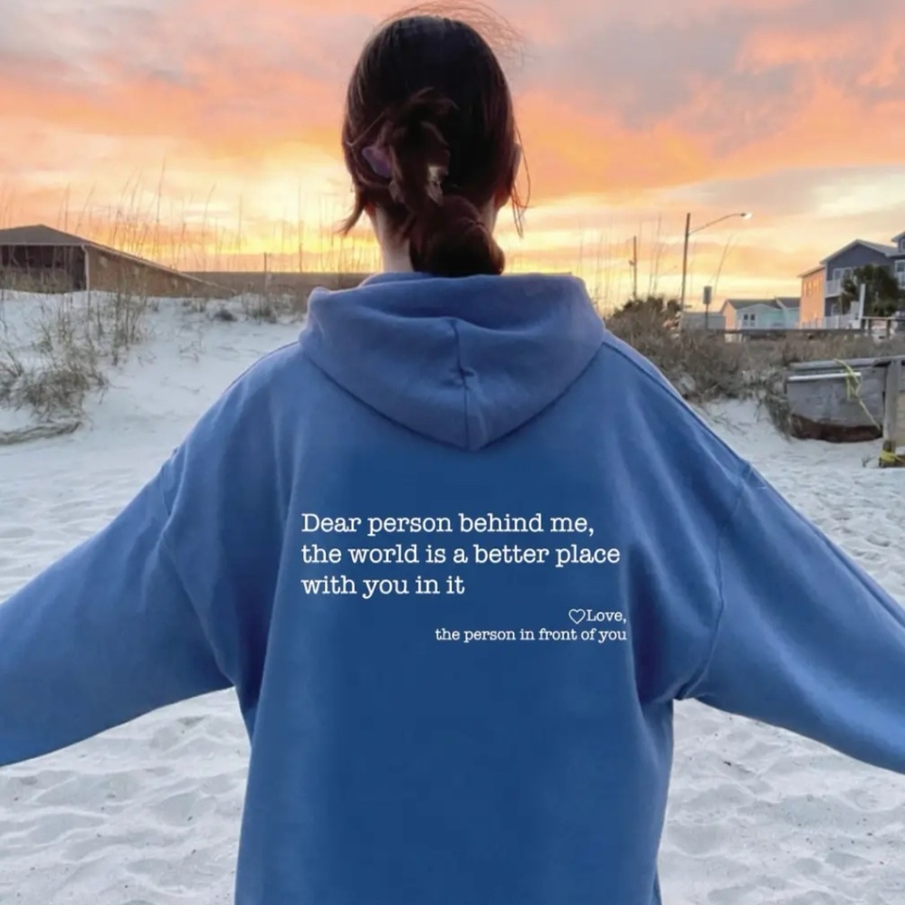 💙 “Dear Person Behind Me” Inspirational Hoodie – Cozy & Uplifting